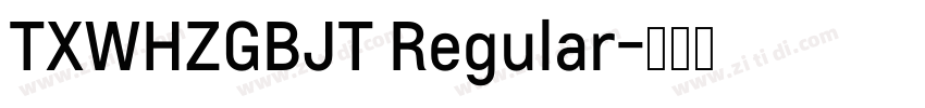 TXWHZGBJT Regular字体转换